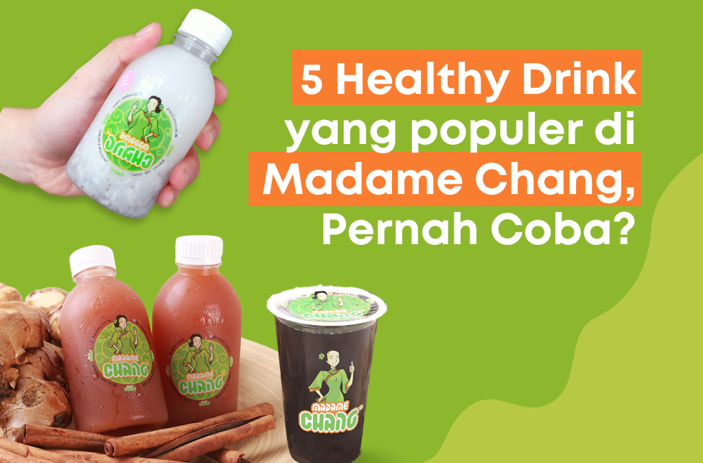 5 Healthy Drink yang populer di Madame Chang, Pernah Coba?