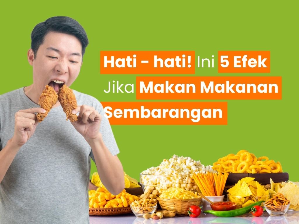 Efek Makan Makanan Sembarangan