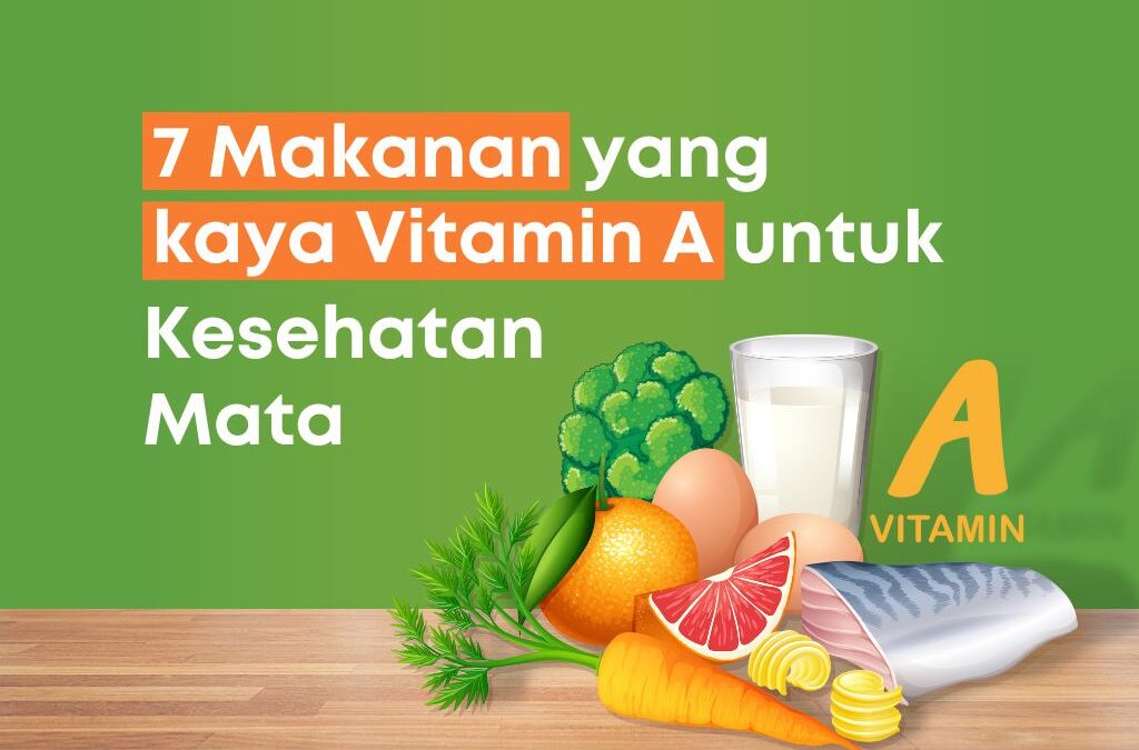7 Makanan yang Kaya Vitamin A untuk Kesehatan Mata