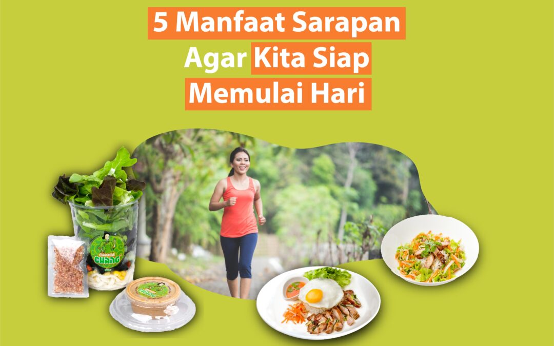 5 Manfaat Sarapan Agar Kita Siap Memulai Hari