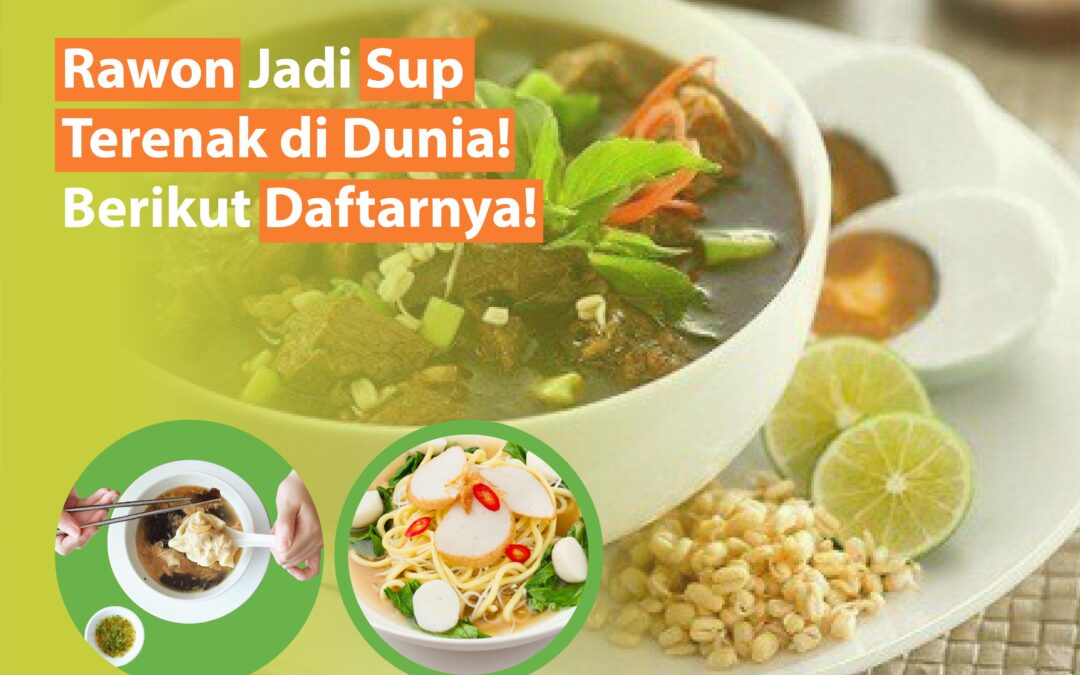 Rawon Jadi Sup Terenak di Dunia! Berikut Daftarnya!