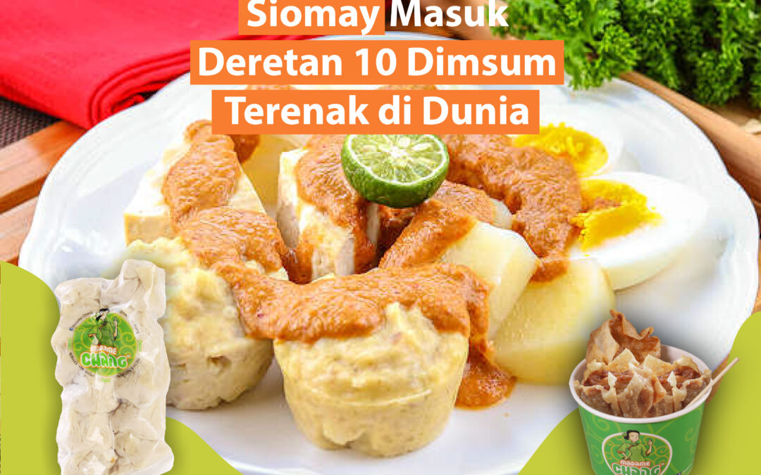 Siomay Masuk Deretan 10 Dimsum Terenak di Dunia Menurut Taste Atlas