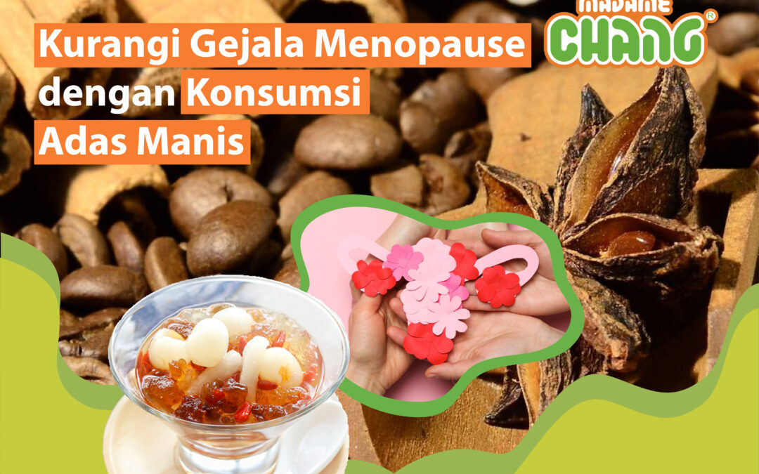 Kurangi Gejala Menopause dengan Konsumsi Adas Manis