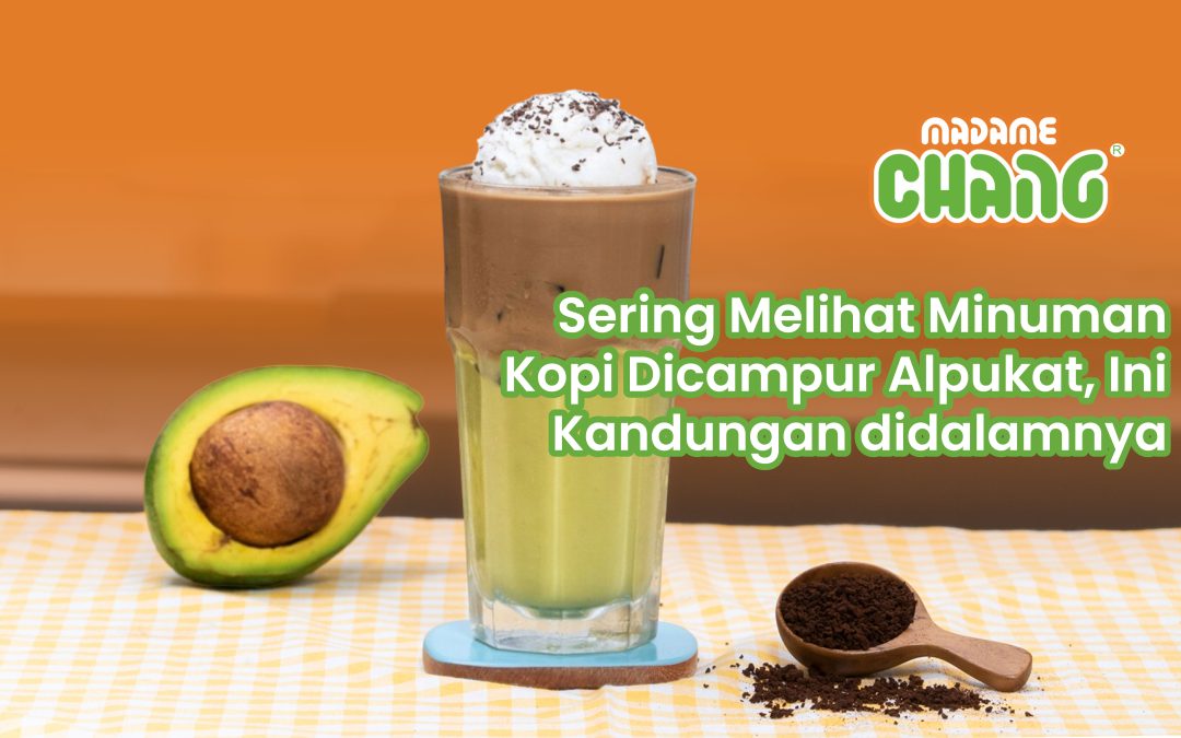 Sering Melihat Minuman Kopi Dicampur Alpukat, Ini Kandungan didalamnya.