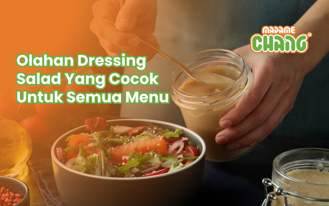 Olahan Dressing Salad Yang Cocok Untuk Semua Menu