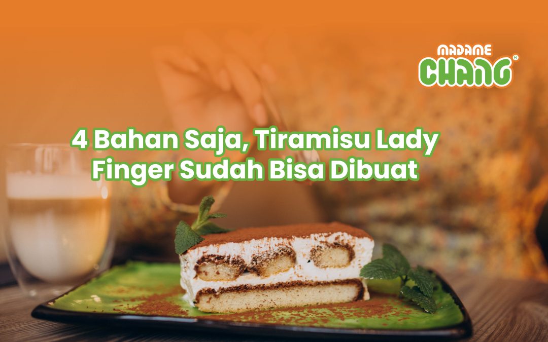 4 Bahan Saja, Tiramisu Lady Finger Sudah Bisa Dibuat