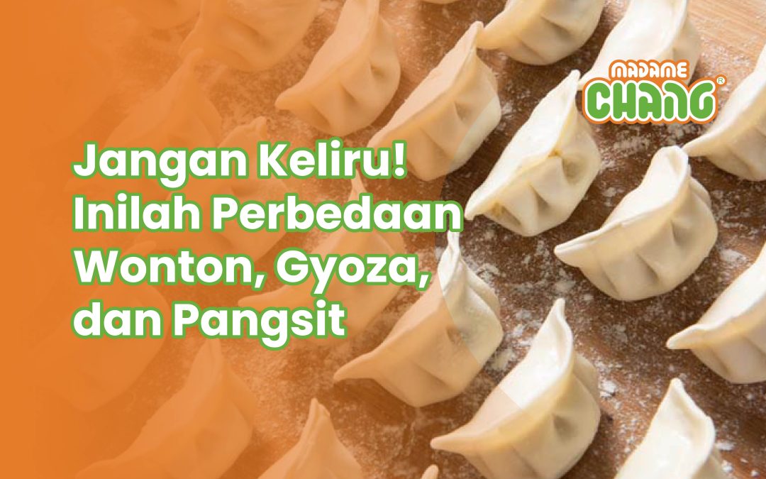 Jangan Keliru! Inilah Perbedaan Wonton, Gyoza, dan Pangsit