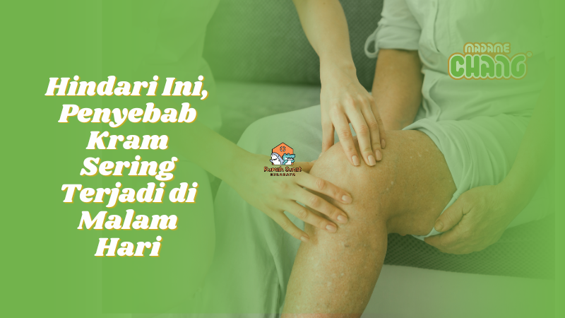 Hindari Ini, Penyebab Kram Sering Terjadi di Malam Hari