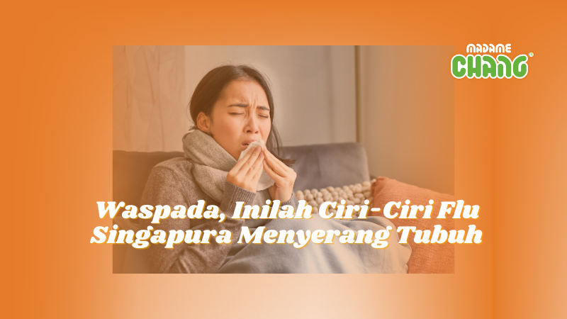Waspada, Inilah Ciri-Ciri Flu Singapura Menyerang Tubuh