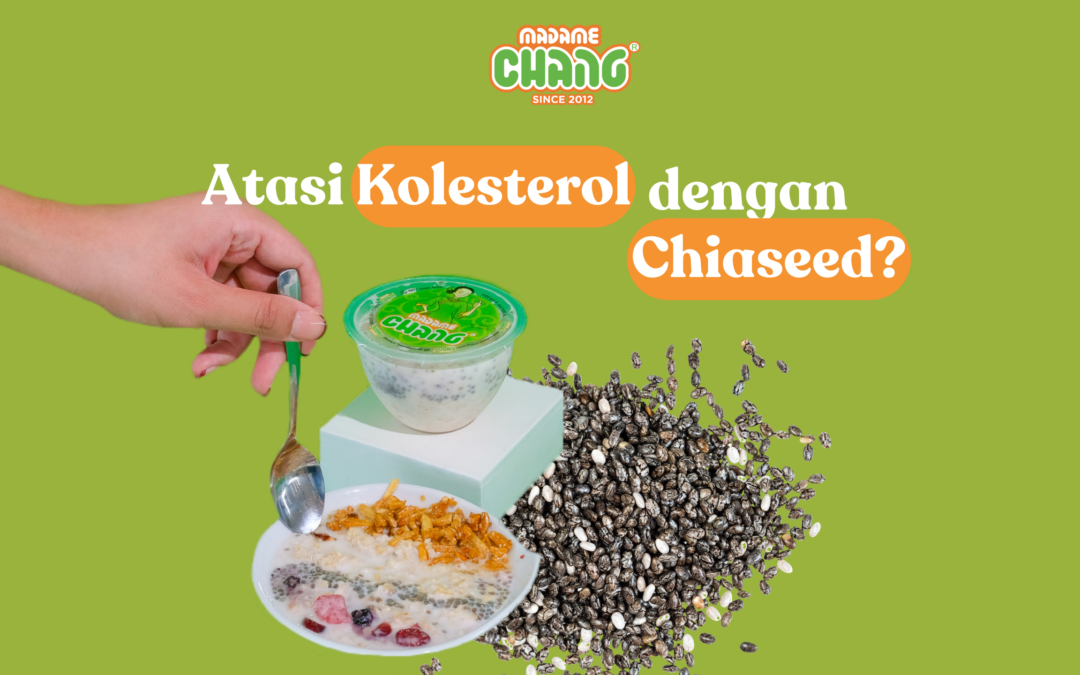 Atasi Kolesterol dengan Chiaseed?