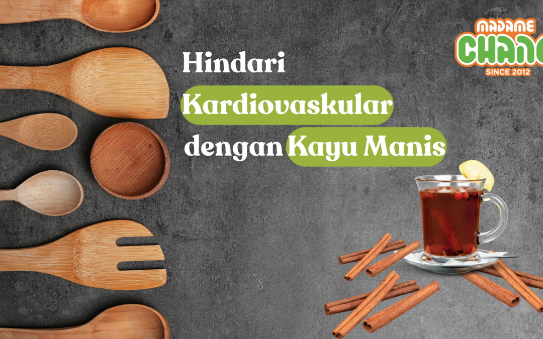 Hindari Kardiovaskular dengan Kayu Manis